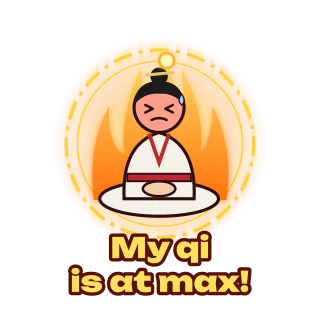 Xianxia-style sticker: a cultivator in a fiery aura, caption “My qi is at max!”